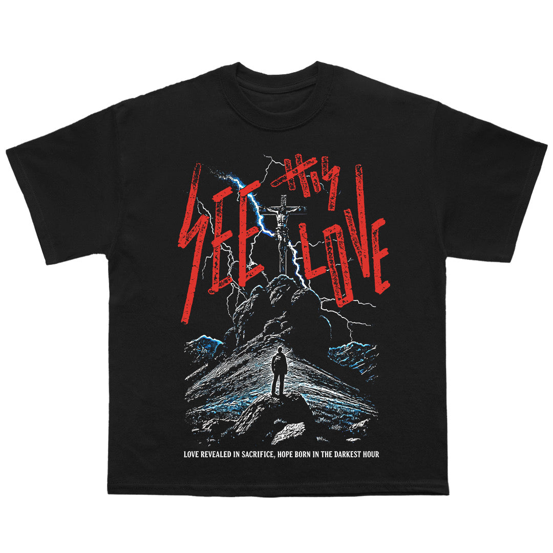 “SEE HIS LOVE” tee