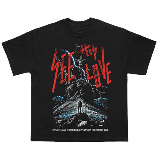 “SEE HIS LOVE” tee