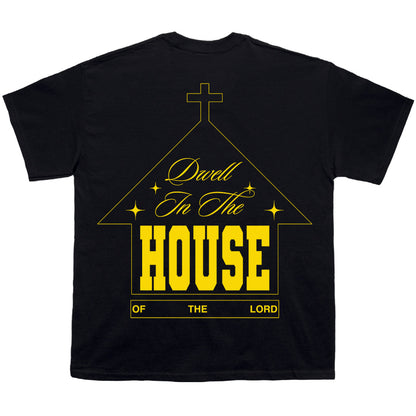 “DWELL IN THE HOUSE” tee