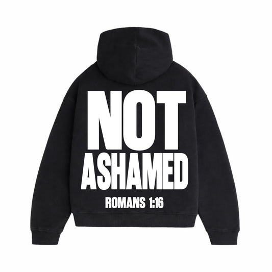 "NOT ASHAMED” hoodie