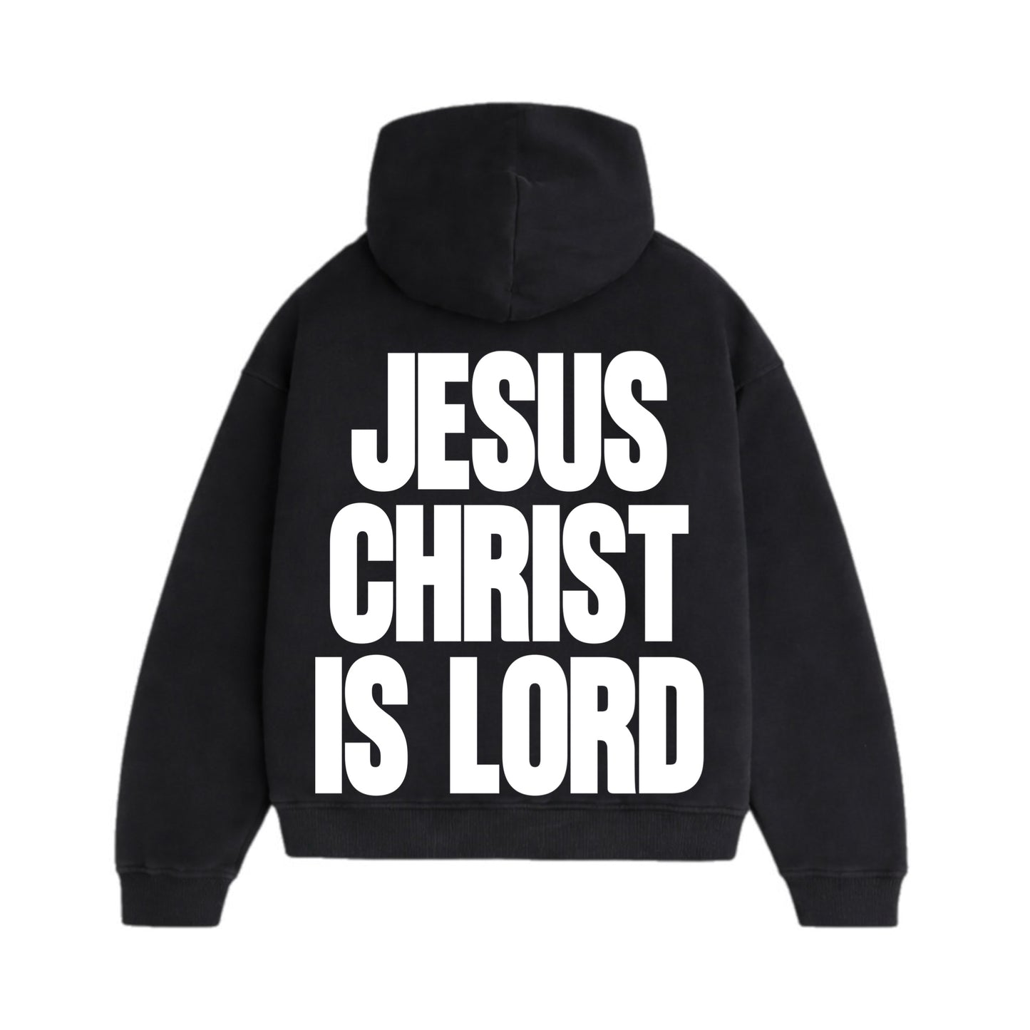 "JESUS CHRIST IS LORD” hoodie