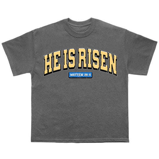 “HE IS RISEN” tee